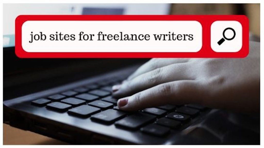 TOP 10 FREELANCER JOB SITES FOR WRITERS- put yourself out there